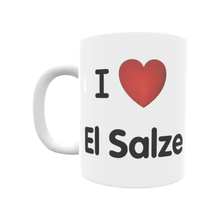 Taza - I ❤ El Salze Regalo original y funcional. Taza personalizada de tu localidad.