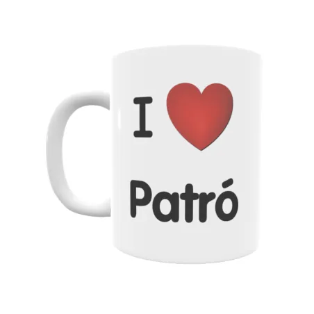 Taza - I ❤ Patró Regalo original y funcional. Taza personalizada de tu localidad.