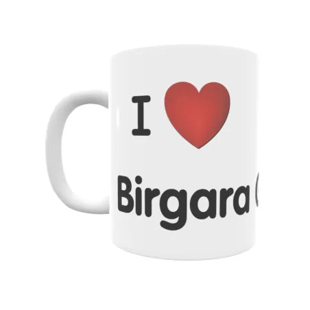 Taza - I ❤ Birgara Goien Regalo original y funcional. Taza personalizada de tu localidad.