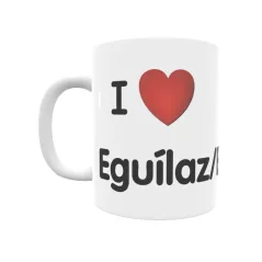 Taza - I ❤ Eguílaz/Egilatz Regalo original y funcional. Taza personalizada de tu localidad.