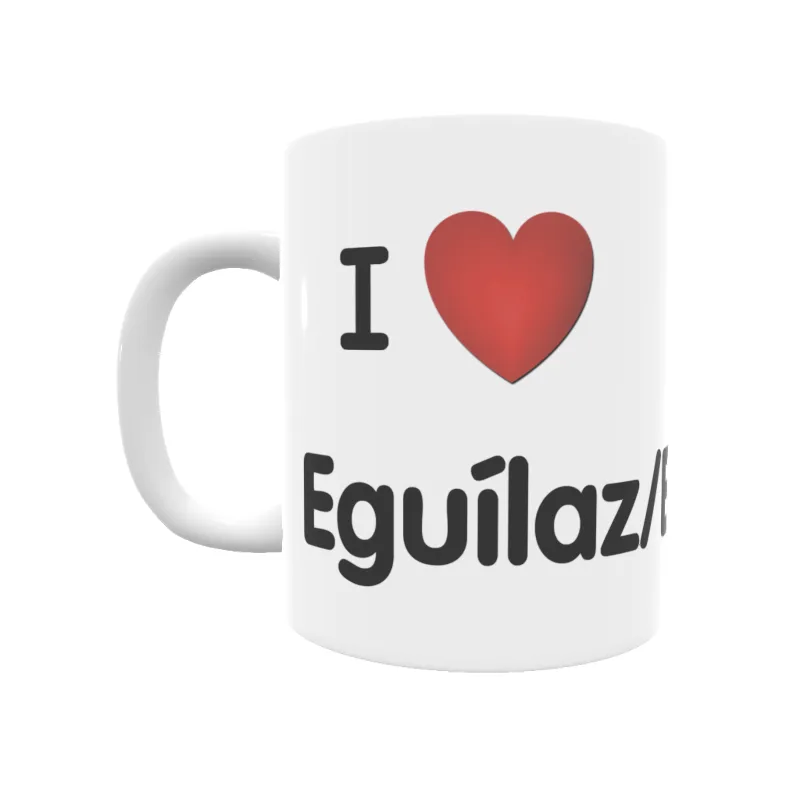 Taza - I ❤ Eguílaz/Egilatz