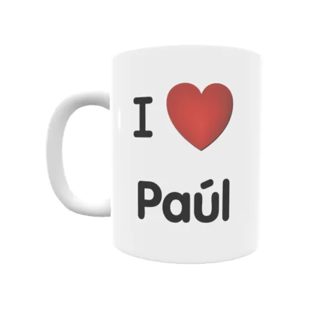 Taza - I ❤ Paúl Regalo original y funcional. Taza personalizada de tu localidad.