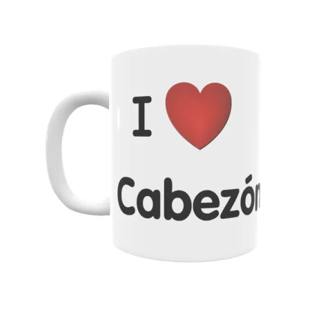 Taza - I ❤ Cabezón Regalo original y funcional. Taza personalizada de tu localidad.