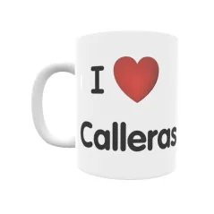 Taza - I ❤ Calleras Regalo original y funcional. Taza personalizada de tu localidad.