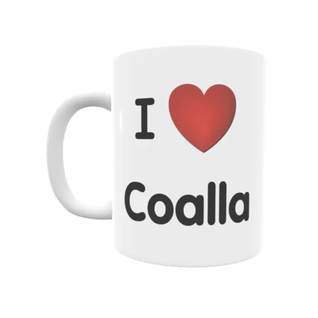 Taza - I ❤ Coalla Regalo original y funcional. Taza personalizada de tu localidad.