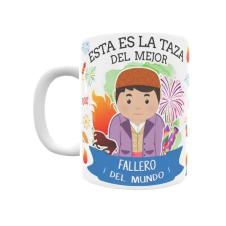 Taza personalizada con tu dedicatoria para EL mejor FALLERO