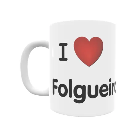 Taza - I ❤ Folgueiras Regalo original y funcional. Taza personalizada de tu localidad.