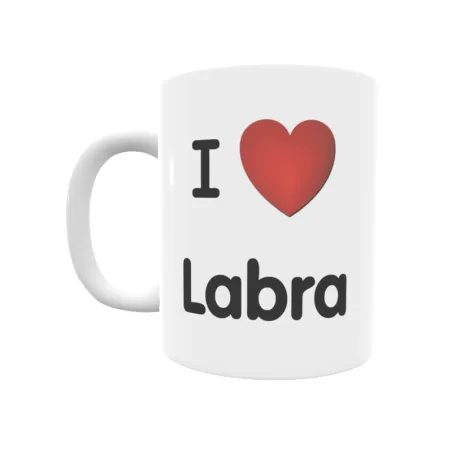 Taza - I ❤ Labra Regalo original y funcional. Taza personalizada de tu localidad.