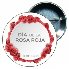 Chapa 58 mm - Día de la rosa roja