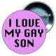Chapa 58 mm I love my gay son - Gay - Bandera Gay - Orgullo gay - Pride