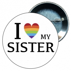 Chapa 58 mm - I love my sister - Gay