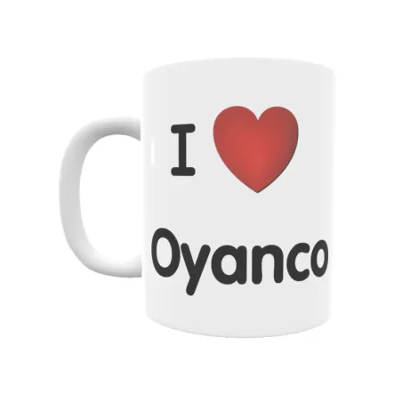 Taza - I ❤ Oyanco Regalo original y funcional. Taza personalizada de tu localidad.