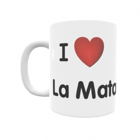 Taza - I ❤ La Mata