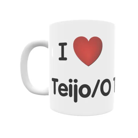 Taza - I ❤ Teijo/O Teixo Regalo original y funcional. Taza personalizada de tu localidad.