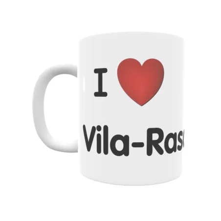 Taza - I ❤ Vila-Rasa Regalo original y funcional. Taza personalizada de tu localidad.