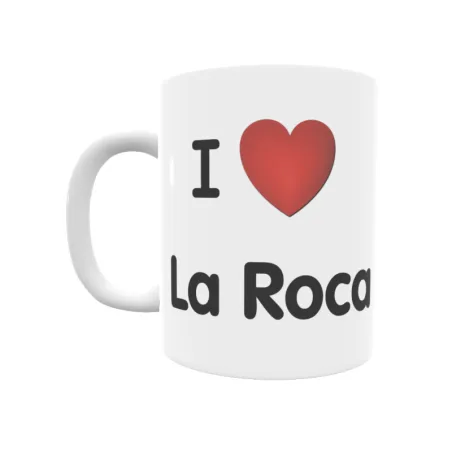 Taza - I ❤ La Roca Regalo original y funcional. Taza personalizada de tu localidad.