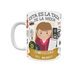 Taza personalizada con tu dedicatoria para LA mejor COMPOSITORA