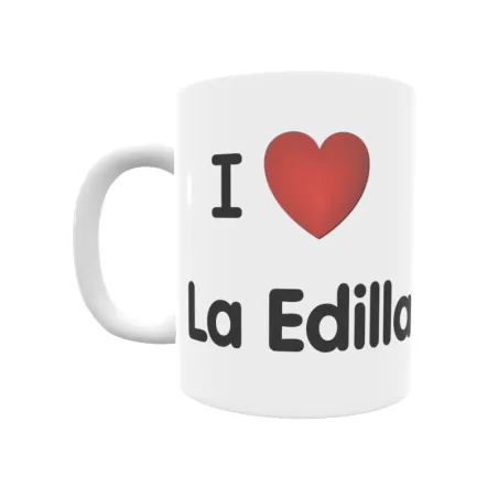 Taza - I ❤ La Edilla Regalo original y funcional. Taza personalizada de tu localidad.