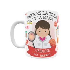 Taza personalizada con tu dedicatoria para LA mejor FISIÓLOGA