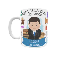 Taza personalizada con tu dedicatoria para EL mejor FILÓLOGO