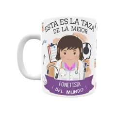 Taza personalizada con tu dedicatoria para LA mejor FONETISTA