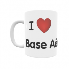 Taza - I ❤ Base Aérea