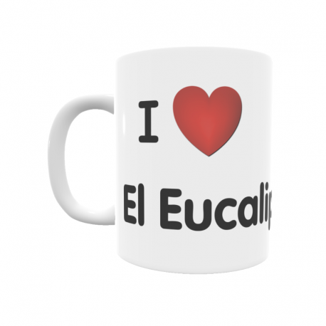 Taza - I ❤ El Eucaliptal