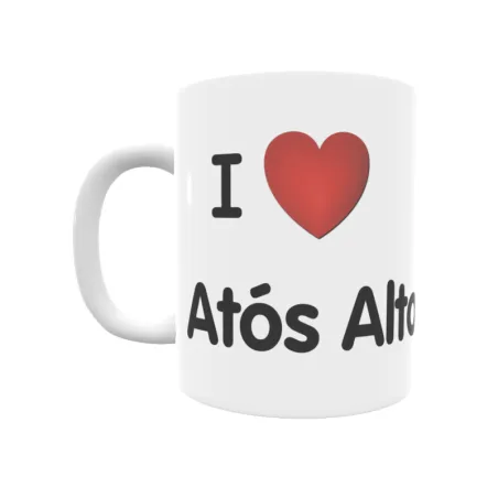 Taza - I ❤ Atós Alto Regalo original y funcional. Taza personalizada de tu localidad.