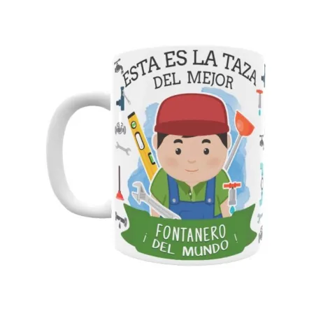 Taza personalizada con tu dedicatoria para EL mejor FONTANERO