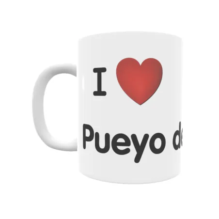 Taza - I ❤ Pueyo de Fañanás Regalo original y funcional. Taza personalizada de tu localidad.