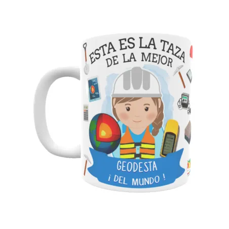 Taza personalizada con tu dedicatoria para LA mejor GEODESTA