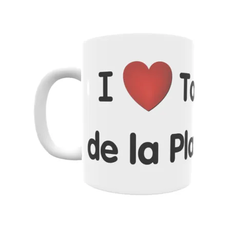 Taza - I ❤ Torrolluala de la Plana Regalo original y funcional. Taza personalizada de tu localidad.