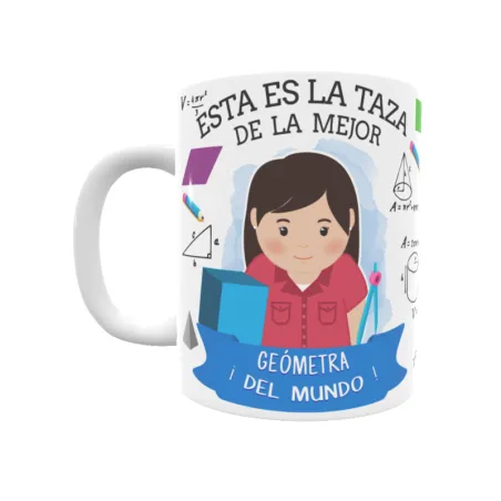 Taza personalizada con tu dedicatoria para LA mejor GEOMETRA