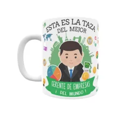 Taza personalizada con tu dedicatoria para EL mejor Taza GERENTE DE EMPRESAS