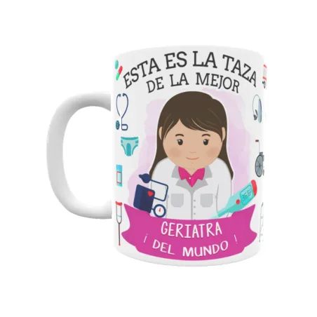 Taza personalizada con tu dedicatoria para LA mejor GERIATRA