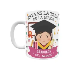 Taza personalizada con tu dedicatoria para LA mejor GRADUADA