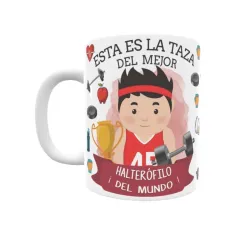 Taza personalizada con tu dedicatoria para EL mejor Taza HALTERÓFILO