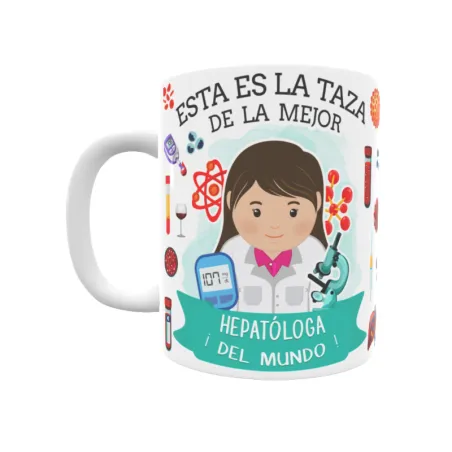 Taza personalizada con tu dedicatoria para LA mejor HEPATÓLOGA