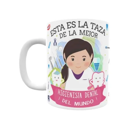 Taza personalizada con tu dedicatoria para LA mejor HIGIENISTA DENTAL