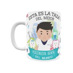 Taza personalizada con tu dedicatoria para EL mejor Taza HIGIENISTA DENTAL