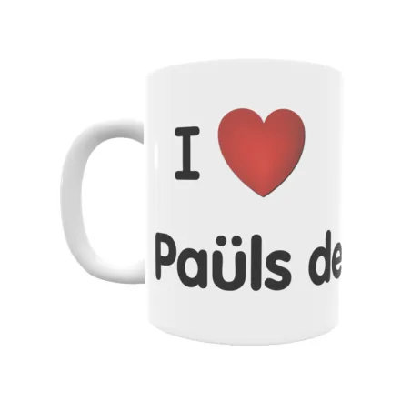 Taza - I ❤ Paüls de Flamisell Regalo original y funcional. Taza personalizada de tu localidad.