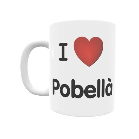 Taza - I ❤ Pobellà Regalo original y funcional. Taza personalizada de tu localidad.