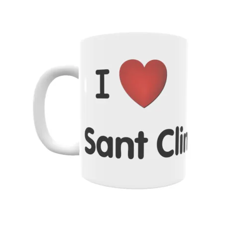 Taza - I ❤ Sant Climenç Regalo original y funcional. Taza personalizada de tu localidad.