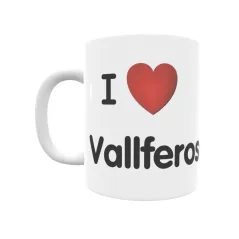 Taza - I ❤ Vallferosa Regalo original y funcional. Taza personalizada de tu localidad.