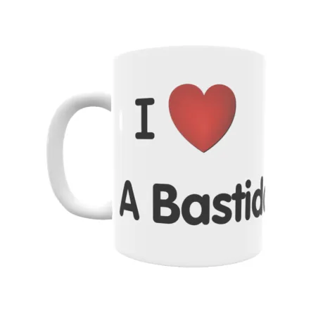 Taza - I ❤ A Bastida Regalo original y funcional. Taza personalizada de tu localidad.