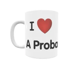 Taza - I ❤ A Proba de Burón Regalo original y funcional. Taza personalizada de tu localidad.