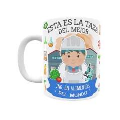 Taza personalizada con tu dedicatoria para EL mejor Taza INGENIERO DE ALIMENTOS