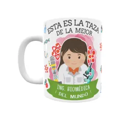 Taza personalizada con tu dedicatoria para LA mejor INGENIERA BIOMÉDICA