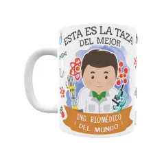 Taza personalizada con tu dedicatoria para EL mejor Taza INGENIERO BIOMÉDICO