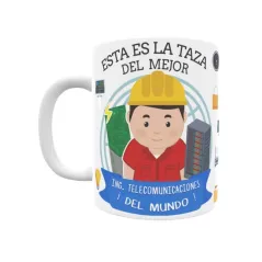 Taza personalizada con tu dedicatoria para EL mejor Taza INGENIERO DE TELECOMUNICACIONES